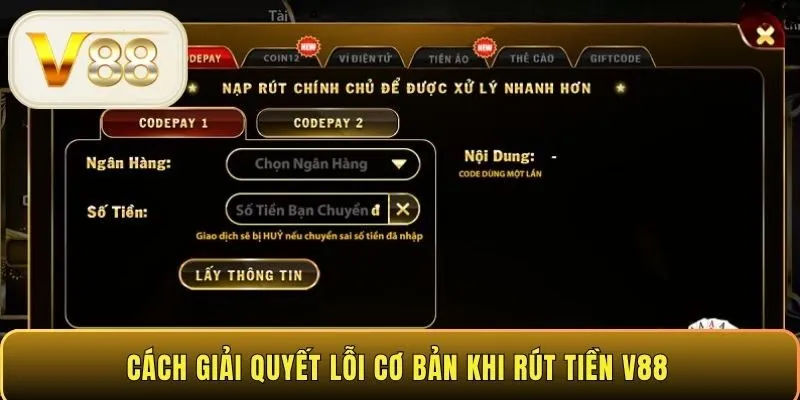 Cách giải quyết lỗi cơ bản khi rút tiền V88