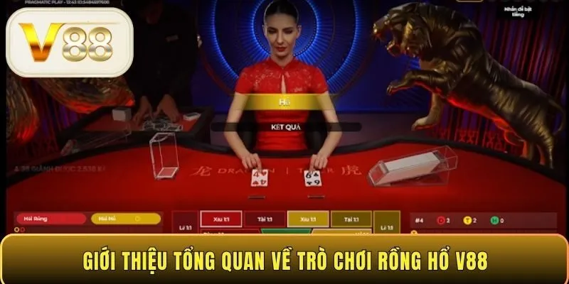 Giới thiệu tổng quan về trò chơi Rồng Hổ V88