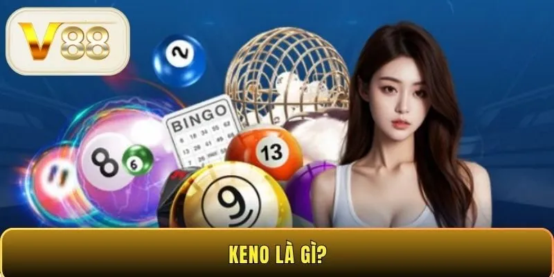 Keno là gì?