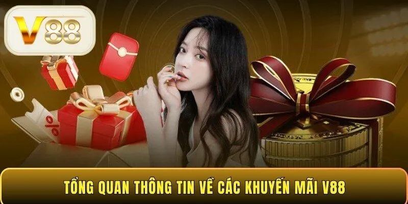 Tổng quan thông tin về các khuyến mãi V88